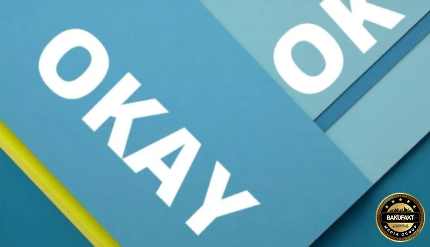 Azərbaycanda "Okay" sözü işlədənlər 500 manat cərimələnə bilər