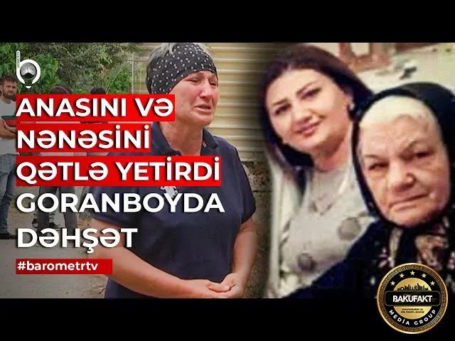 Anasını və nənəsini öldürməkdə təqsirləndirilən yeniyetməyə hökm oxundu