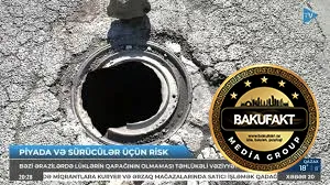 Səbaildə lüklər sürücülər üçün risk yaradır 