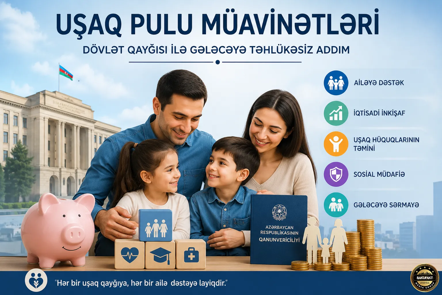 Uşaq pulu müavinətlərinin dövlət tərəfindən verilməsinin vacibliyi, sosial-iqtisadi müsbət cəhətləri və qanunvericiliklə dövlət qayğısı