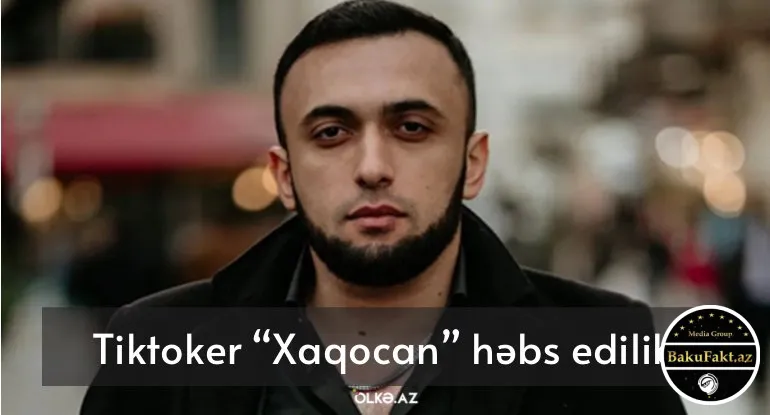  "Xaqocan" həbs edilib