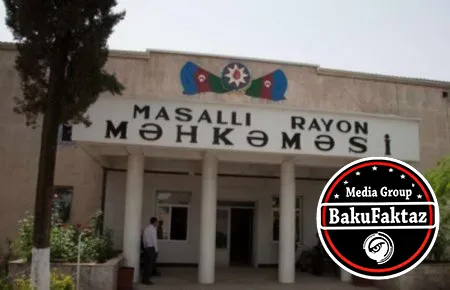 Masallı rayon Məhkəməsi necə, kimlər tərəfindən aldadılıb? - FOTOLAR