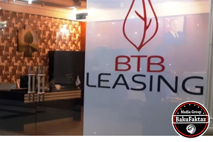 "BTB Leasing"  - MƏHKƏMƏYƏ VERİLDİ - SƏBƏB